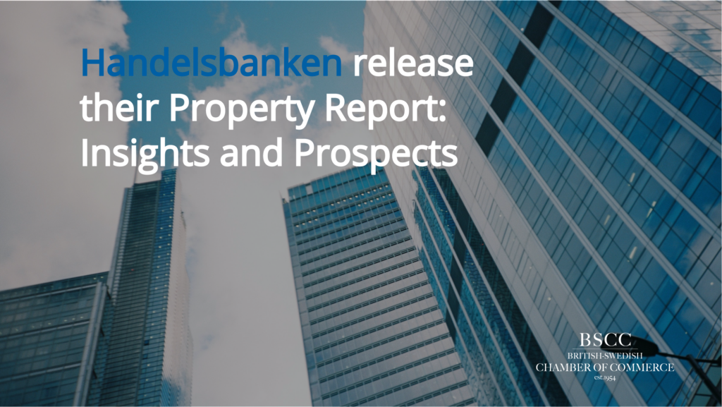 Handelsbanken release their Property Report: Insights and Prospects