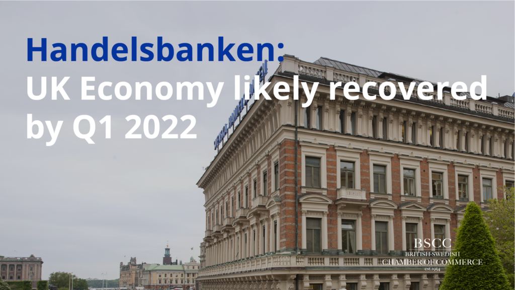 Handelsbanken: UK Economy Likely Recovered by Q1 2022