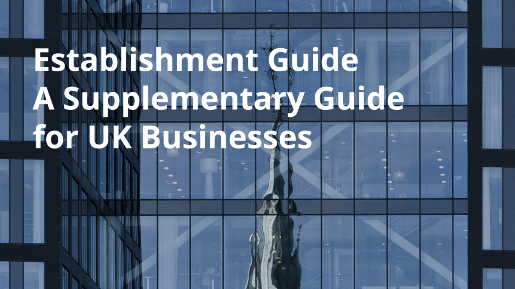 Launch of The Establishment Guide – A Supplement for UK Businesses